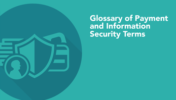 Glossary of Payment and Information Security Terms